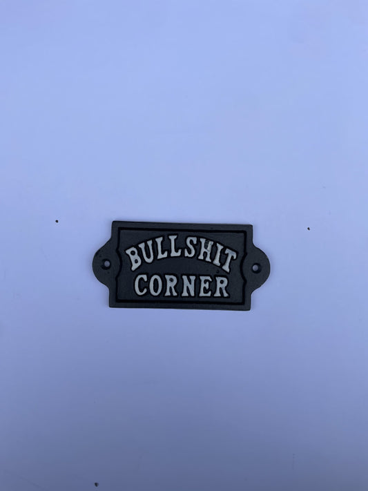 SKYLT BULLSHIT CORNER